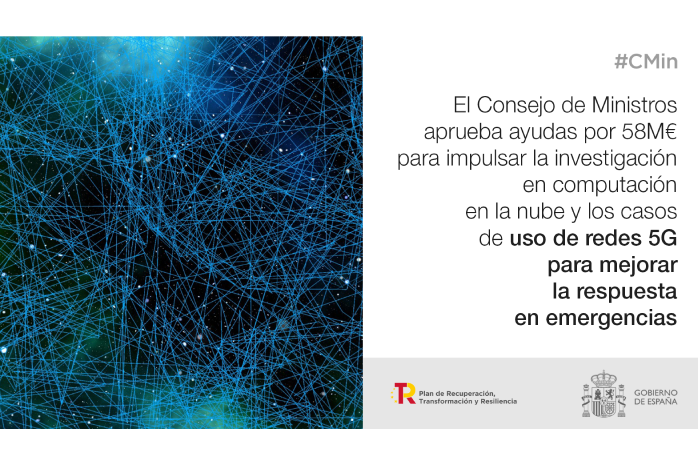 Cartela de las ayudas de 58 millones de euros para impulsar la investigación en computación en la nube y los casos de uso de redes 5G para mejorar la respuesta en emergencias 